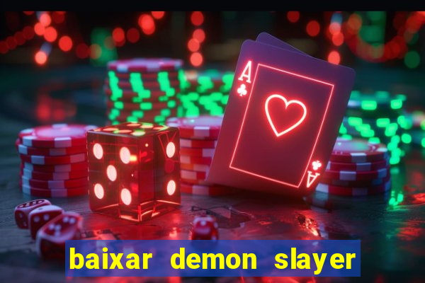 baixar demon slayer 4 temporada